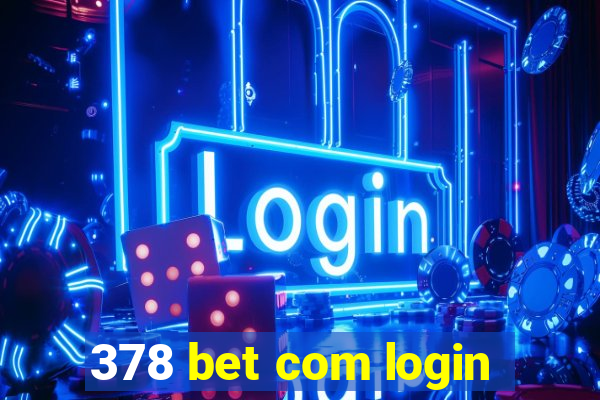 378 bet com login